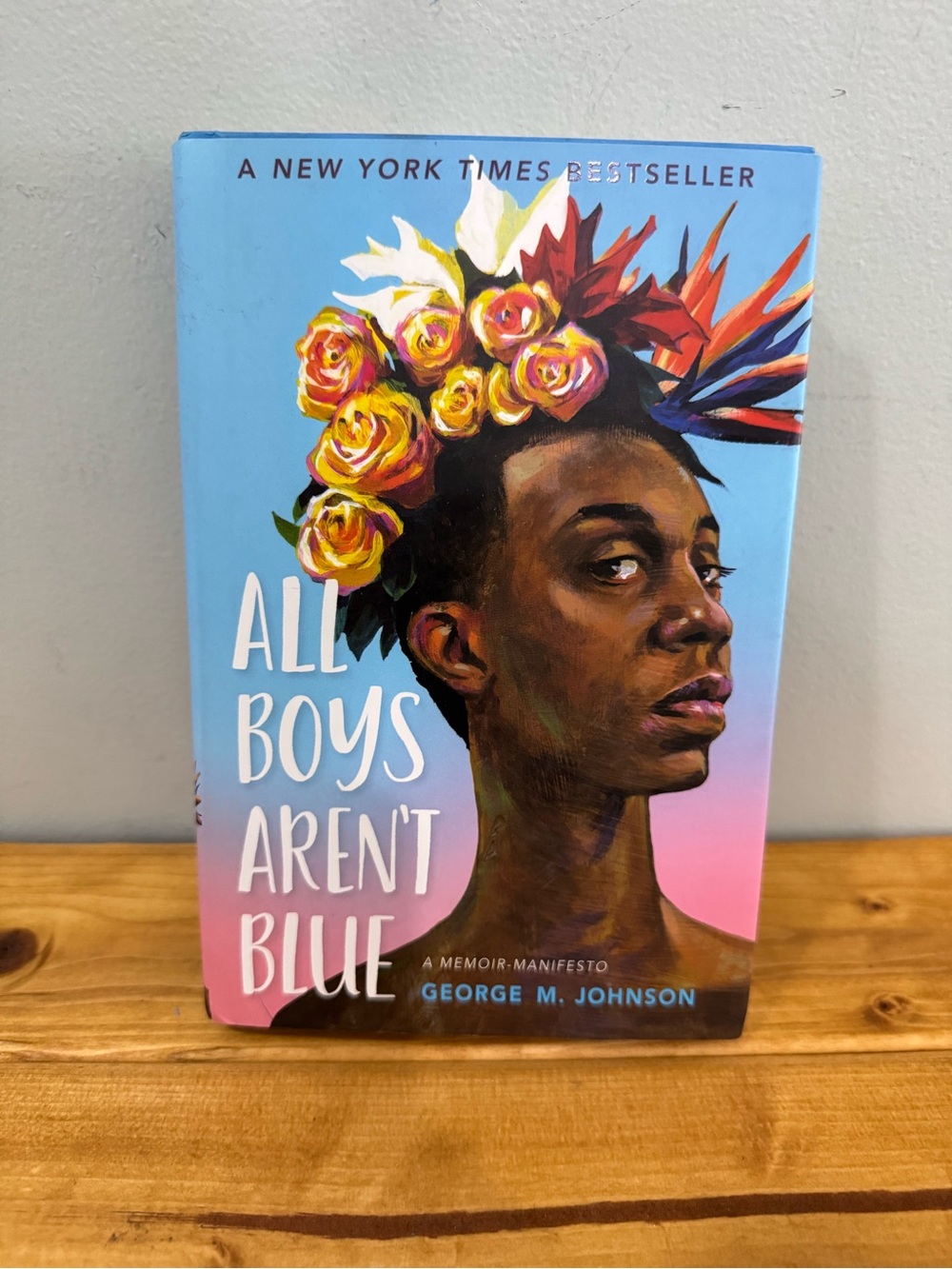All Boys Aren't Blue by George M. Johnson - Bright Illustrated Hardcover